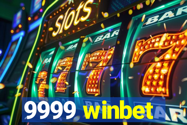 9999 winbet